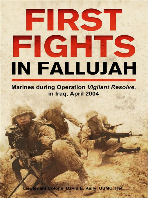 Title details for First Fights in Fallujah by David E. Kelly - Available